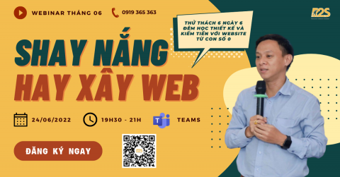 Webinar tháng 06 Shay Nắng Hay Xây Web