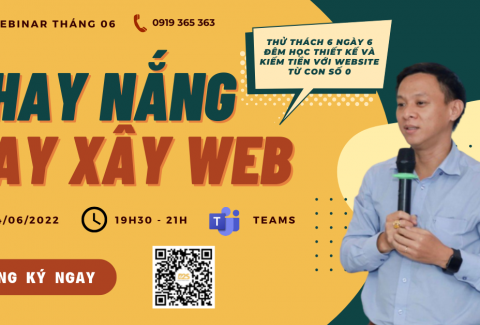 Webinar tháng 06 Shay Nắng Hay Xây Web