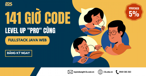 12.07- WEB 141 GIỜ CODE, LEVEL UP PRO CÙNG FULLSTACK JAVA WEB