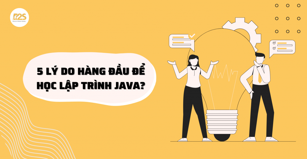 Tại sao nên học ngôn ngữ lập trình Java