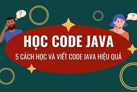 Hoc-code-Java-5-cach-de-hoc-va-viet-code-Java-hieu-qua-3