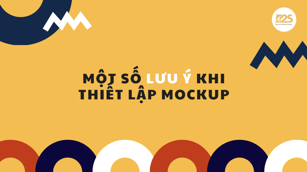 Một số lưu ý khi thiết lập mockup