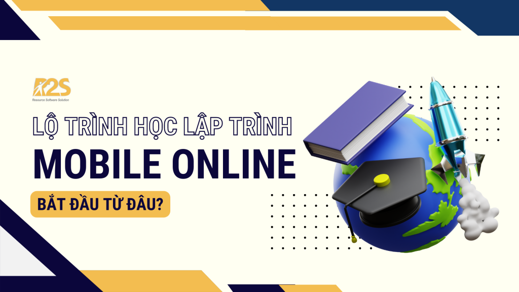 lộ trình học lập trình mobile online	
