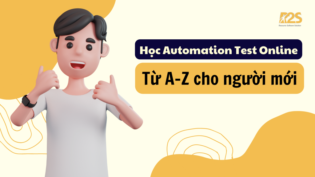 Học automation test online từ A-Z cho người mới