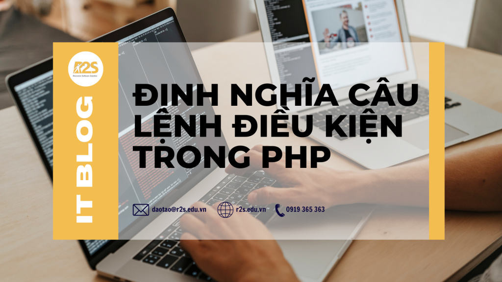 Định nghĩa câu lệnh điều kiện trong PHP