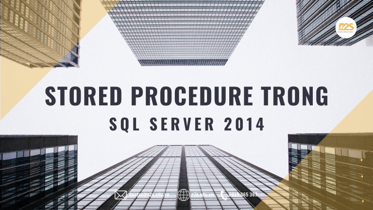 Stored Procedure trong SQL Server 2014 - R2S Academy