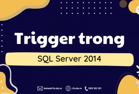 Trigger trong SQL Server 2014 là gì?