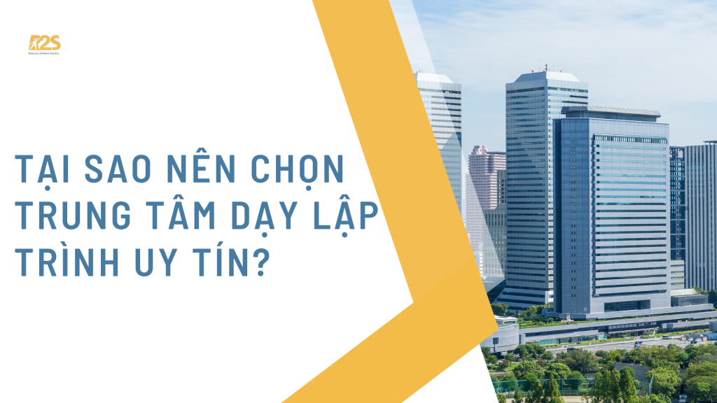 Trung Tâm Dạy Lập Trình Uy Tín