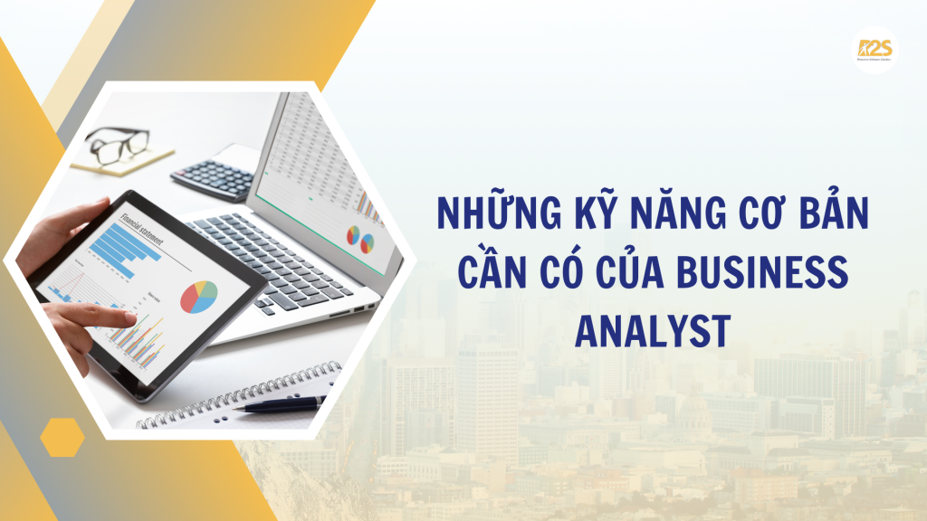 Business Analyst Cần Học Gì?